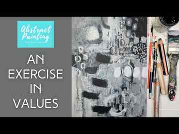 How to Create Values in your Painting Betty Franks Art Abstract Art Black amp White Painting