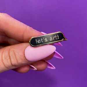 Let’s Art Enamel Pin