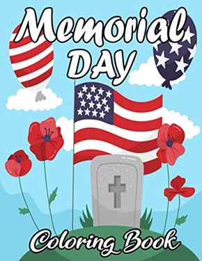 Memorial Day Coloring Book: Happy Memorial Day Activity Book for adults and Kids, Great designs for Memorial Day and Family Fourth Of July Patriotic . and Anti-Stress Designs Activity Book