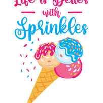 Life Is Better With Sprinkles Ice Cream by Toms Tee Store